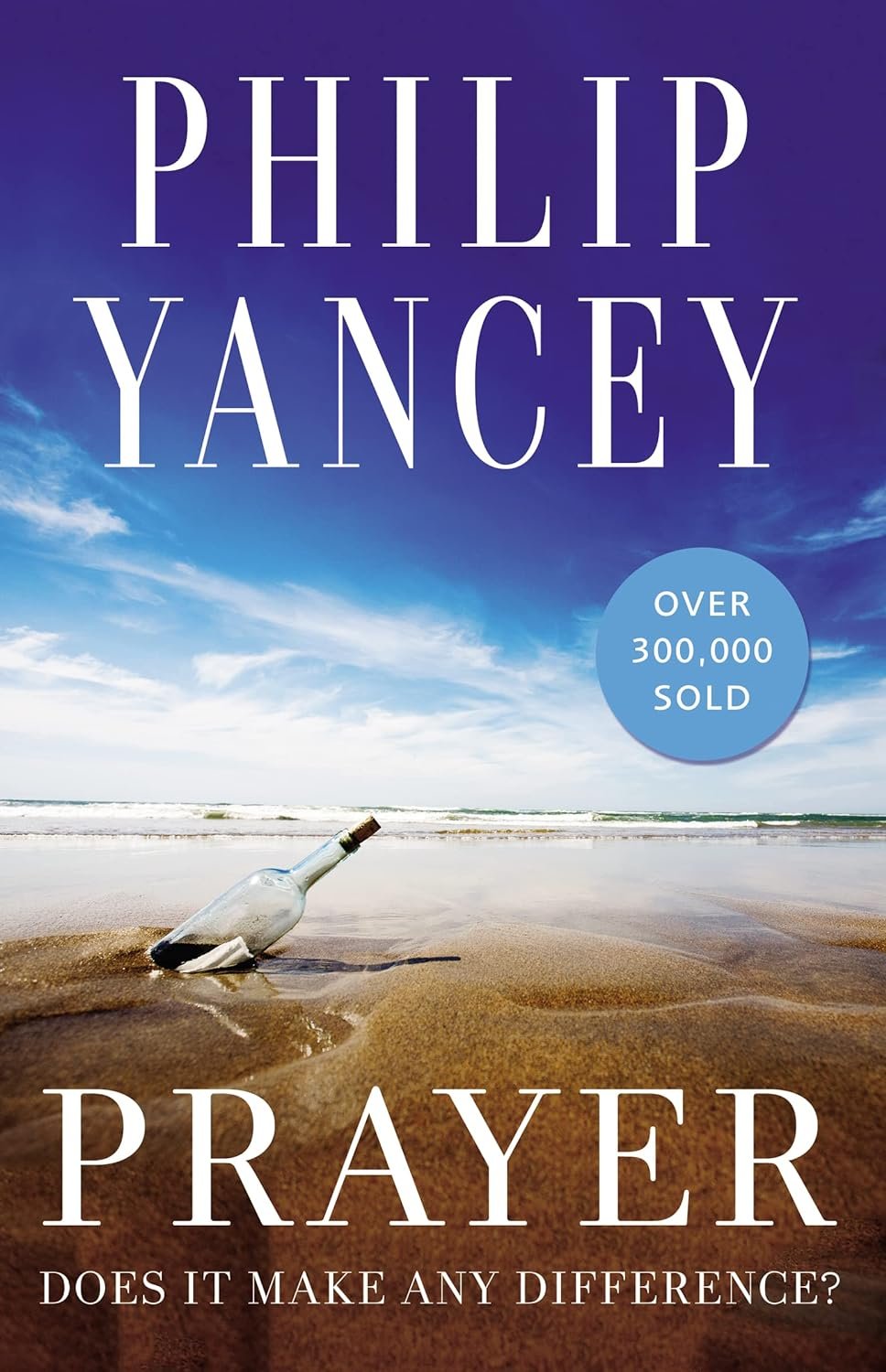 “Prayer: Does It Make Any Difference?” - by Philip Yancey 