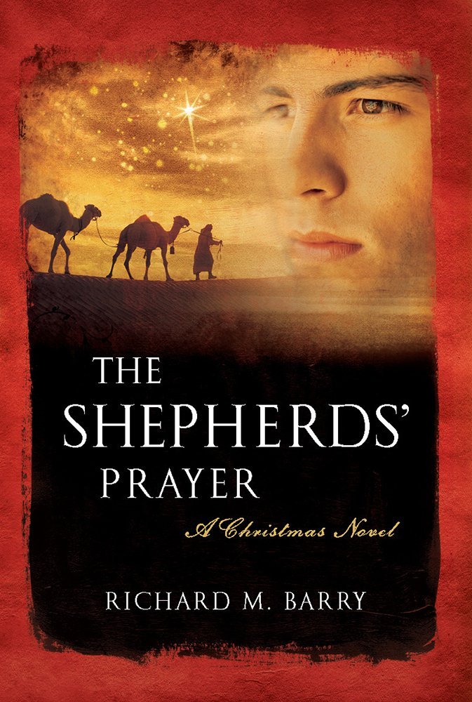 “Shepherds' Prayer: A Christmas Novel” - by Richard M. Barry