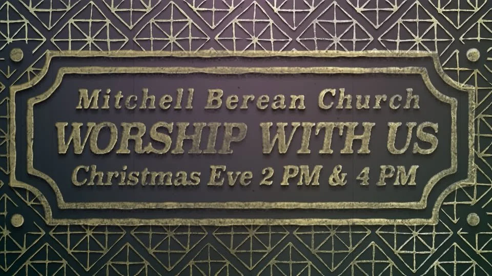 Christmas Eve Services at Mitchell Berean Church