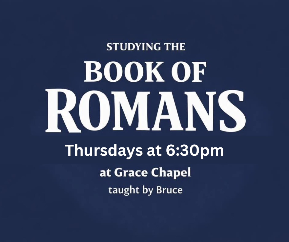 Romans Bible Study at Grace Chapel