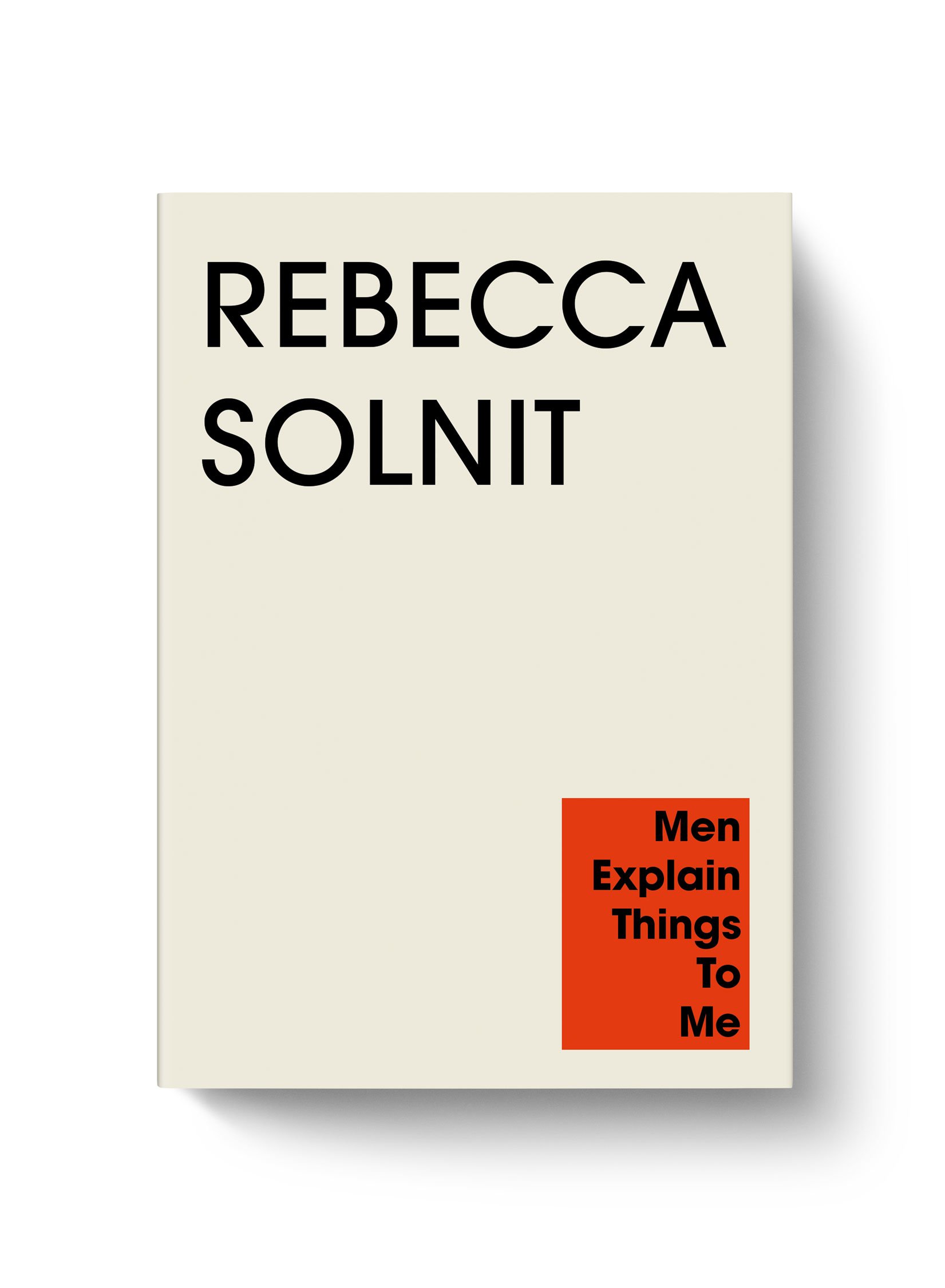 Men Explain Things to Me Rebecca Solnit Granta