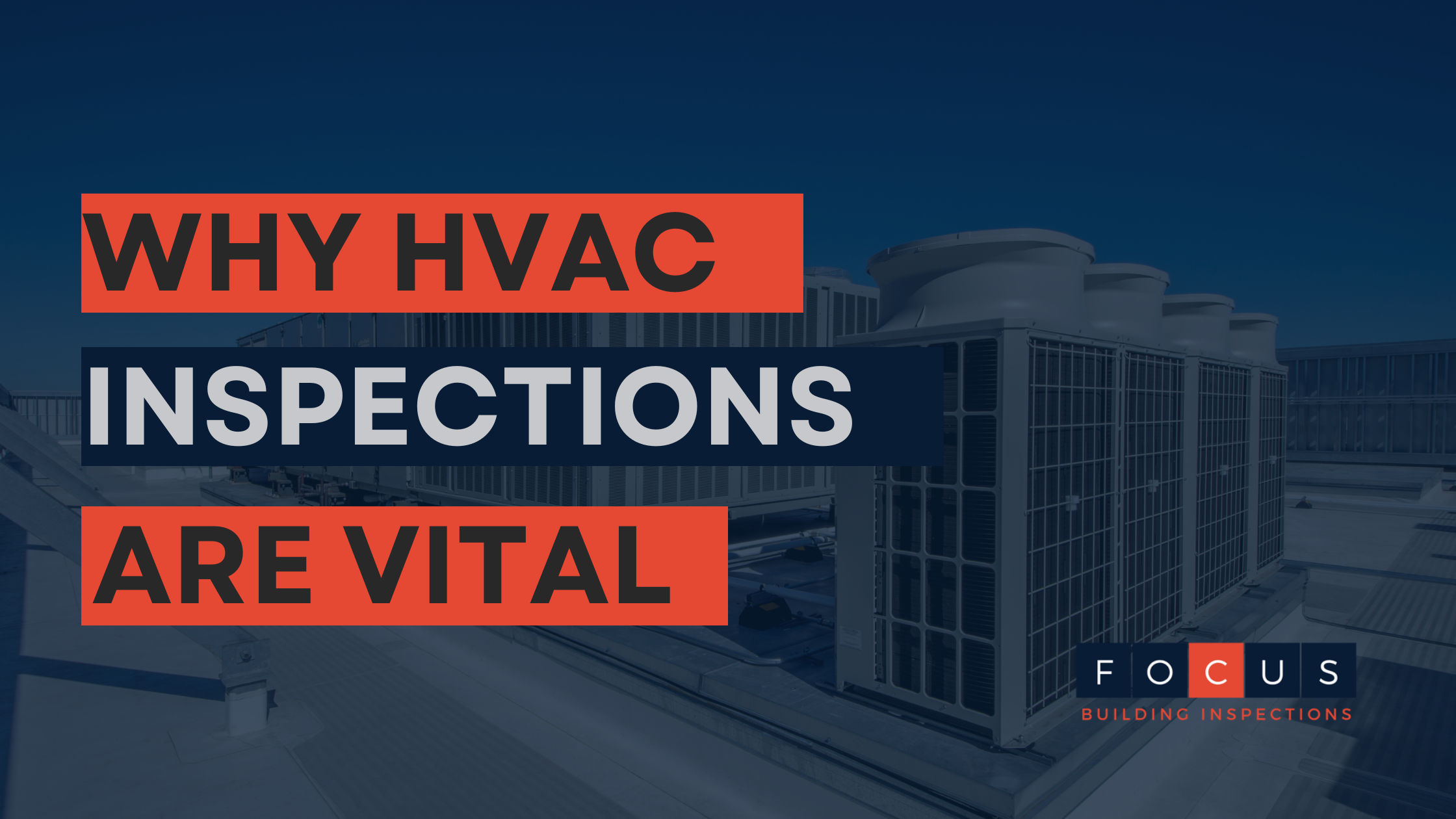 The Importance of HVAC System Evaluation in Commercial Building Inspections - Focus Building Inspections.