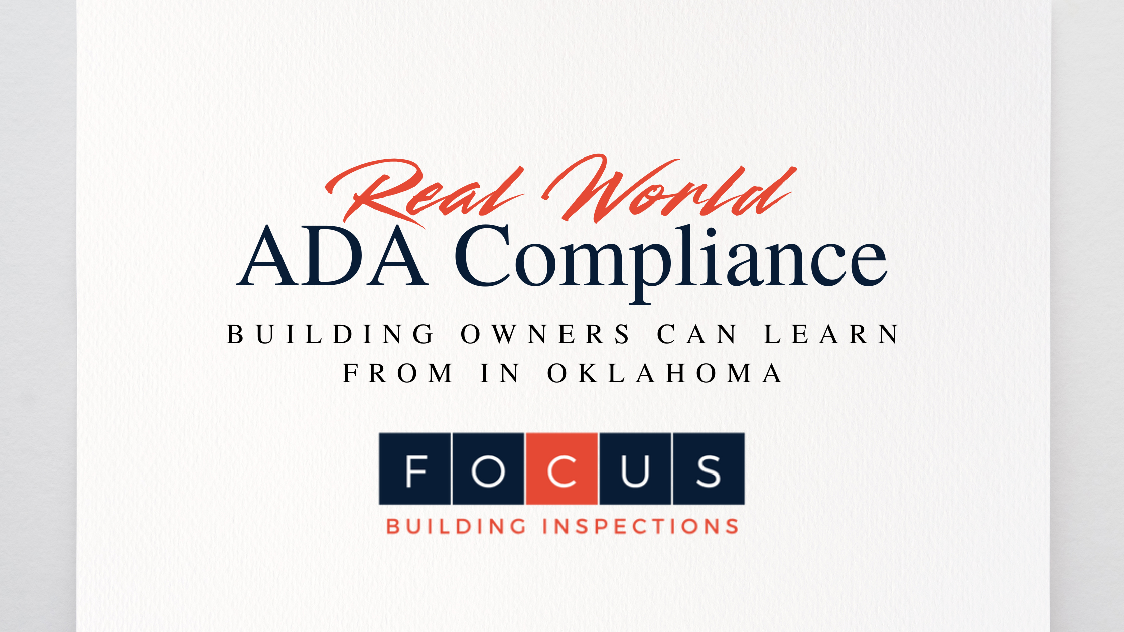 Real World ADA Compliances Cases in OK Building Owners Can Learn From - Focus Building Inspections