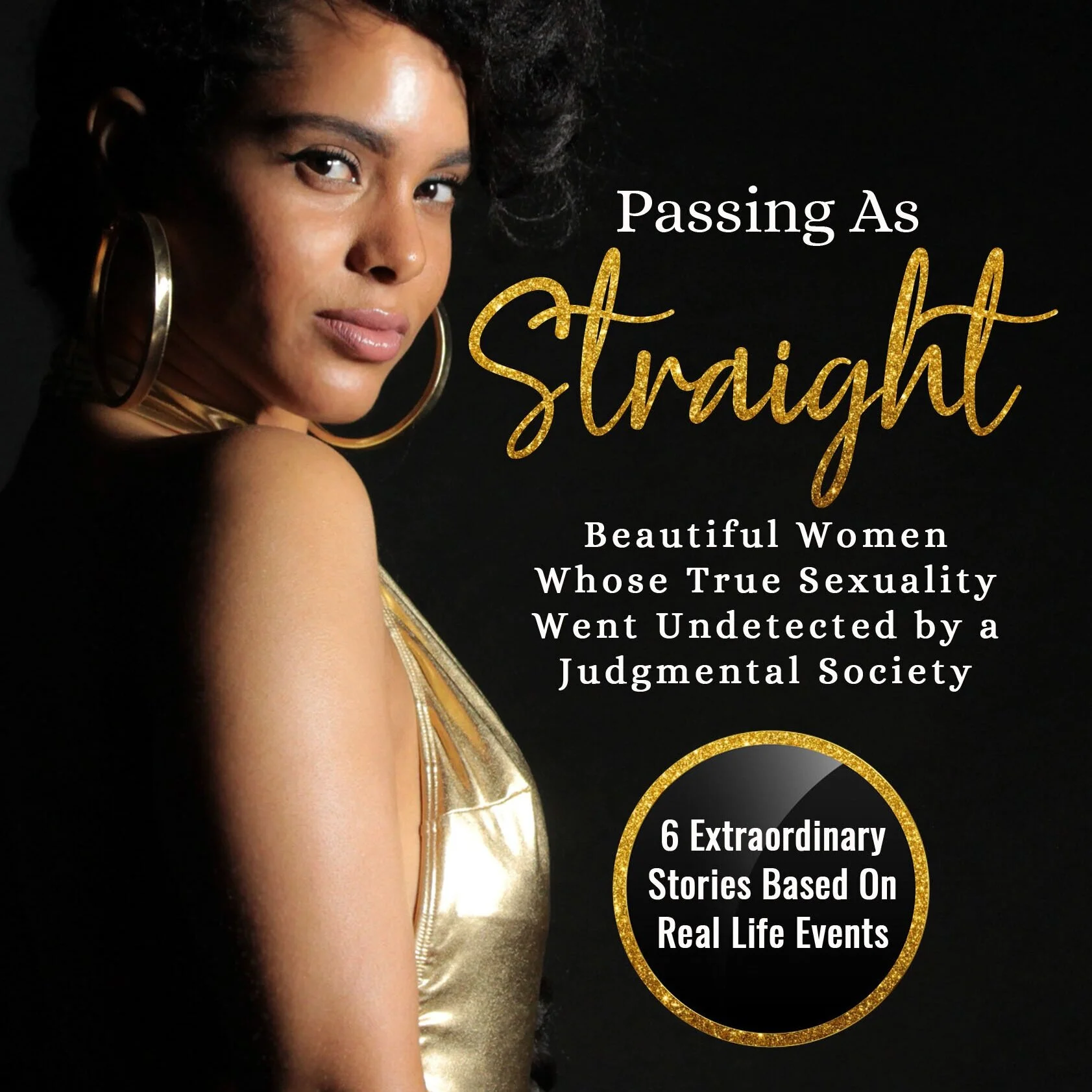 New Book: Passing As "Straight"  Book Cover Reveal...Compiled by Kinyatta E. Gray 