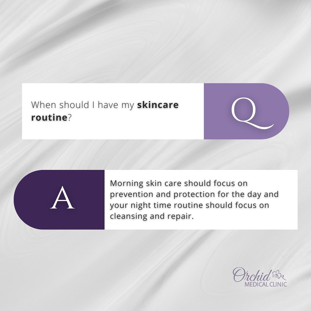 Q &amp; A ✨💜
When should I have my skincare routine? 
#WhereYourBeautyIsTimeless 
☎️: (604) 441-0792 
🌐: orchidmedicalclinic.com 
📍: Unit D120-805 Boyd Street 
New Westminster, BC V3M 5X2