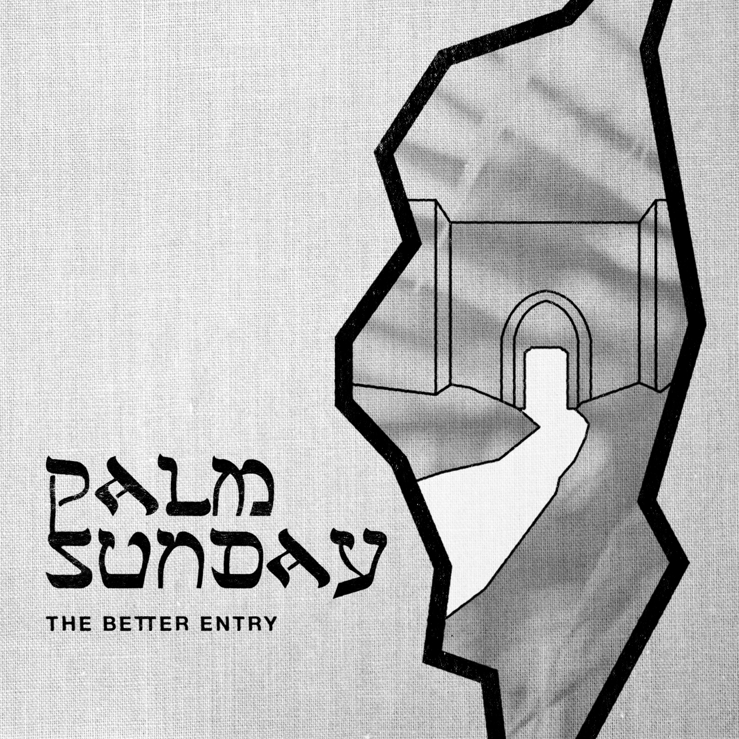 Palm Sunday | The Better Entry