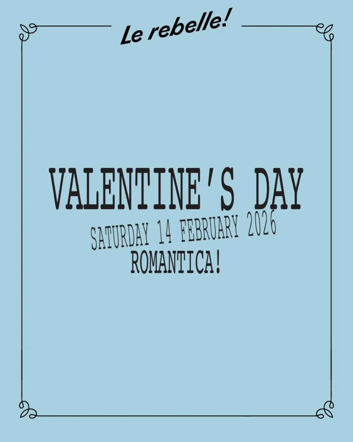 VALENTINE'S DAY!  Dinner is booked out. However, there are a few lunch spots still available on our special set menu, $165pp.  Book online or get in touch with us at info@lerebelle.com.au