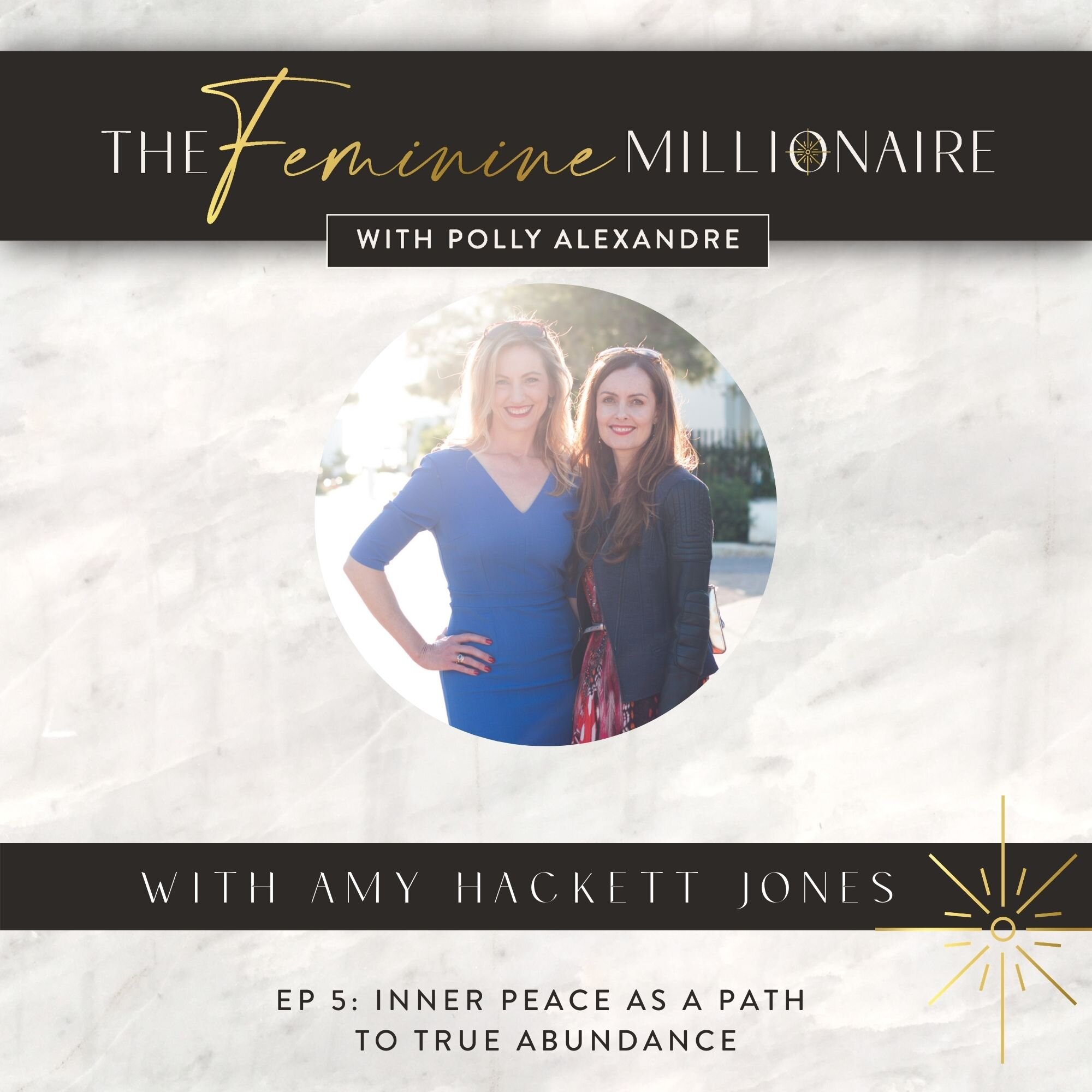 Ep. 5: “Inner Peace as a Path to True Abundance” with Amy Hackett Jones, coach, healer, speaker &amp; author