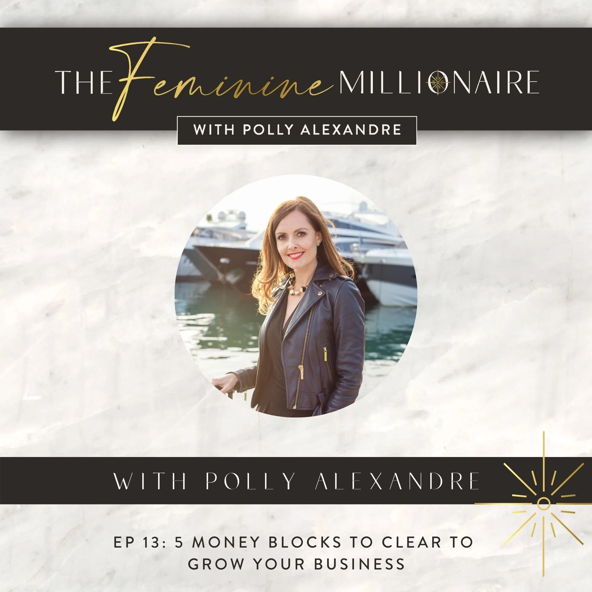 Ep. 13: “5 Money Blocks to Clear to Grow your Business" 