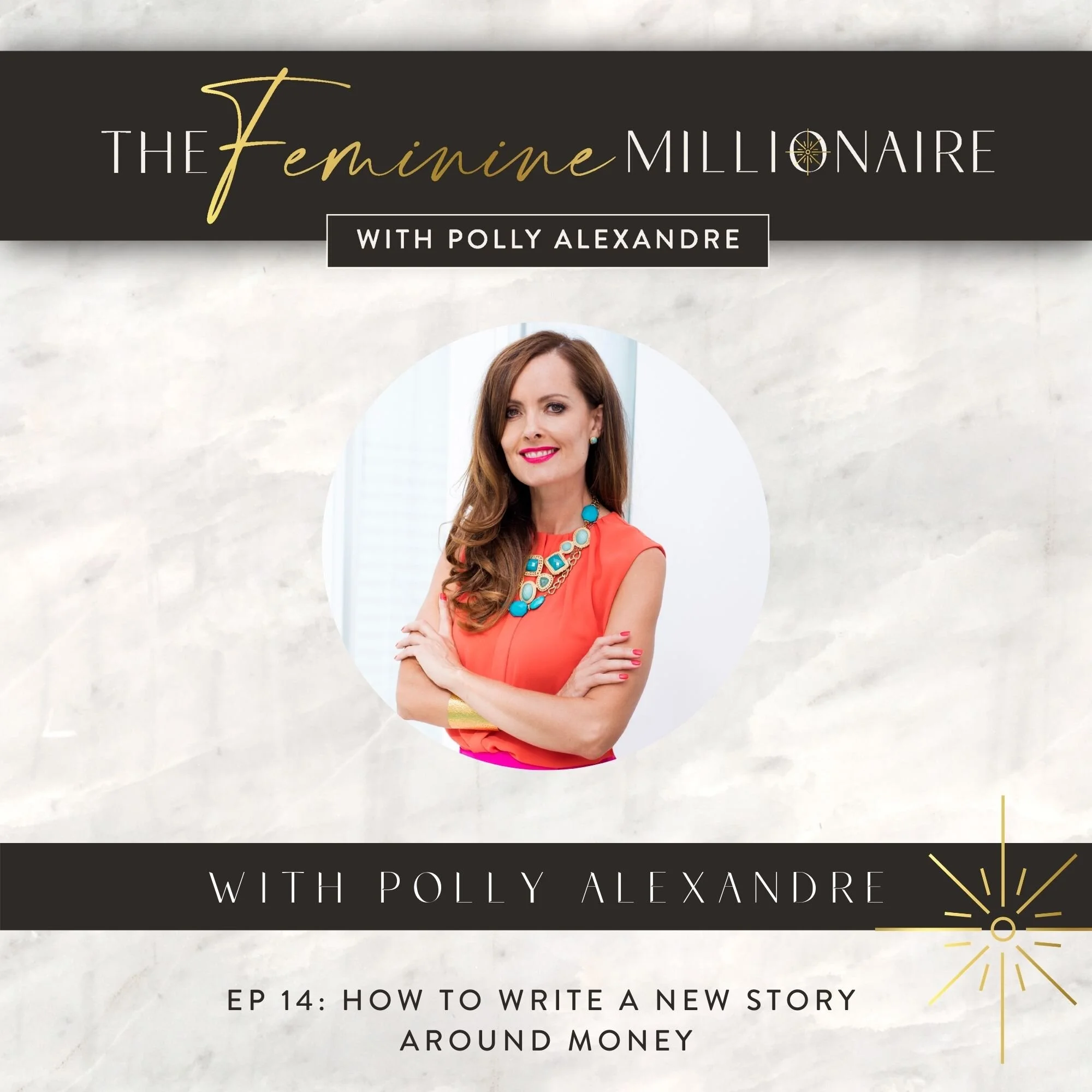 Ep. 14: “How to Write a New Story Around Money"