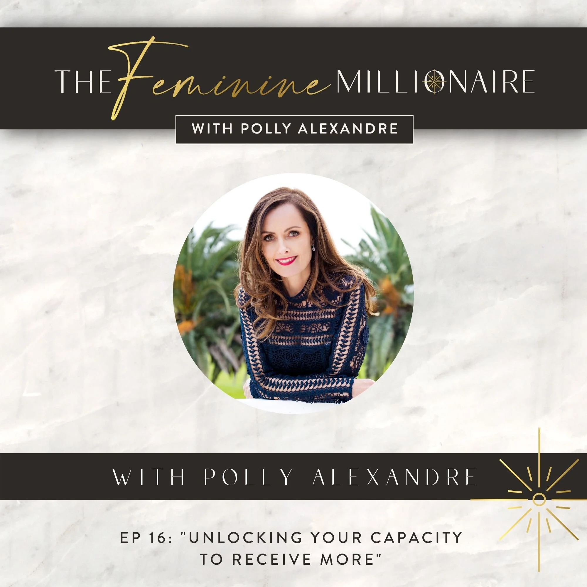 Ep. 16: “Unlocking your Capacity to Receive More" 