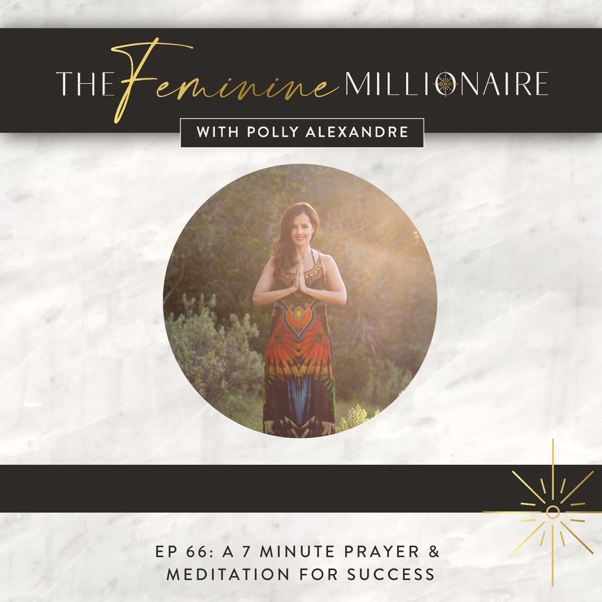 Ep. 66: A 7 Minute Prayer &amp; Meditation for Success