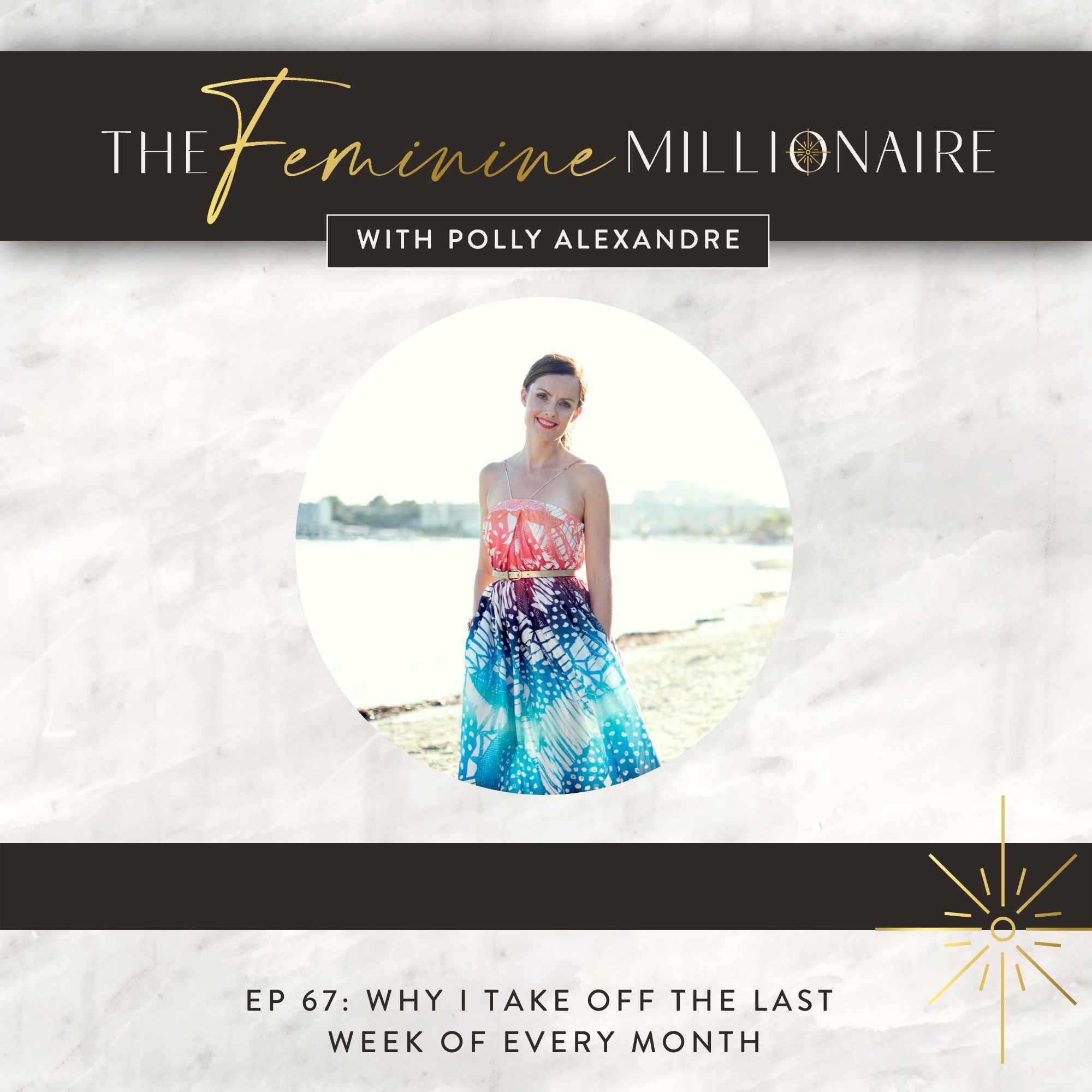 Ep. 67: Why I Take off the Last Week of Every Month