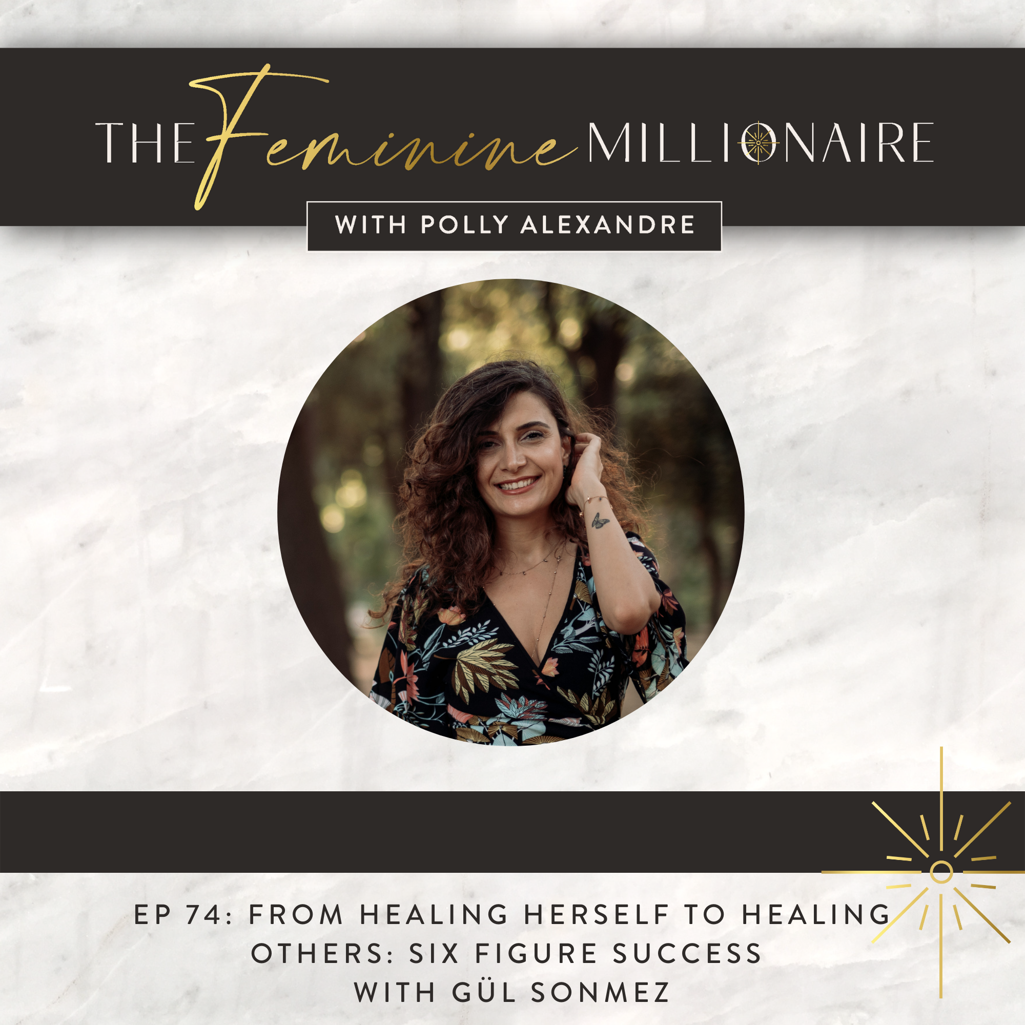 Ep. 74: From Healing Herself to Healing Others: Six Figure Success with Gul Sonmez