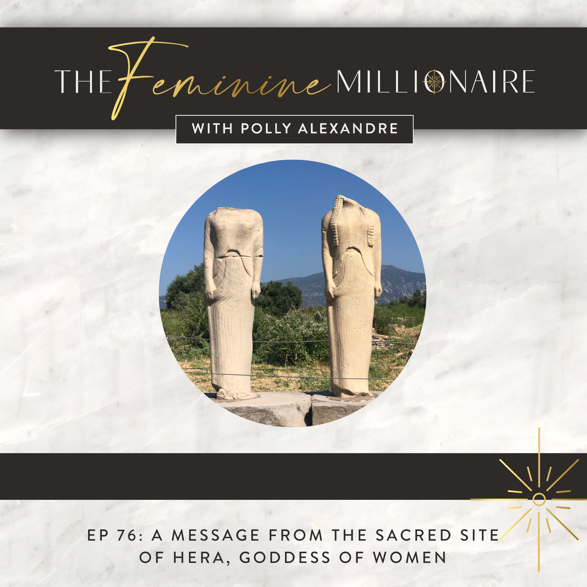 Ep. 76: A Message from the Sacred Site of Hera, Goddess of Women