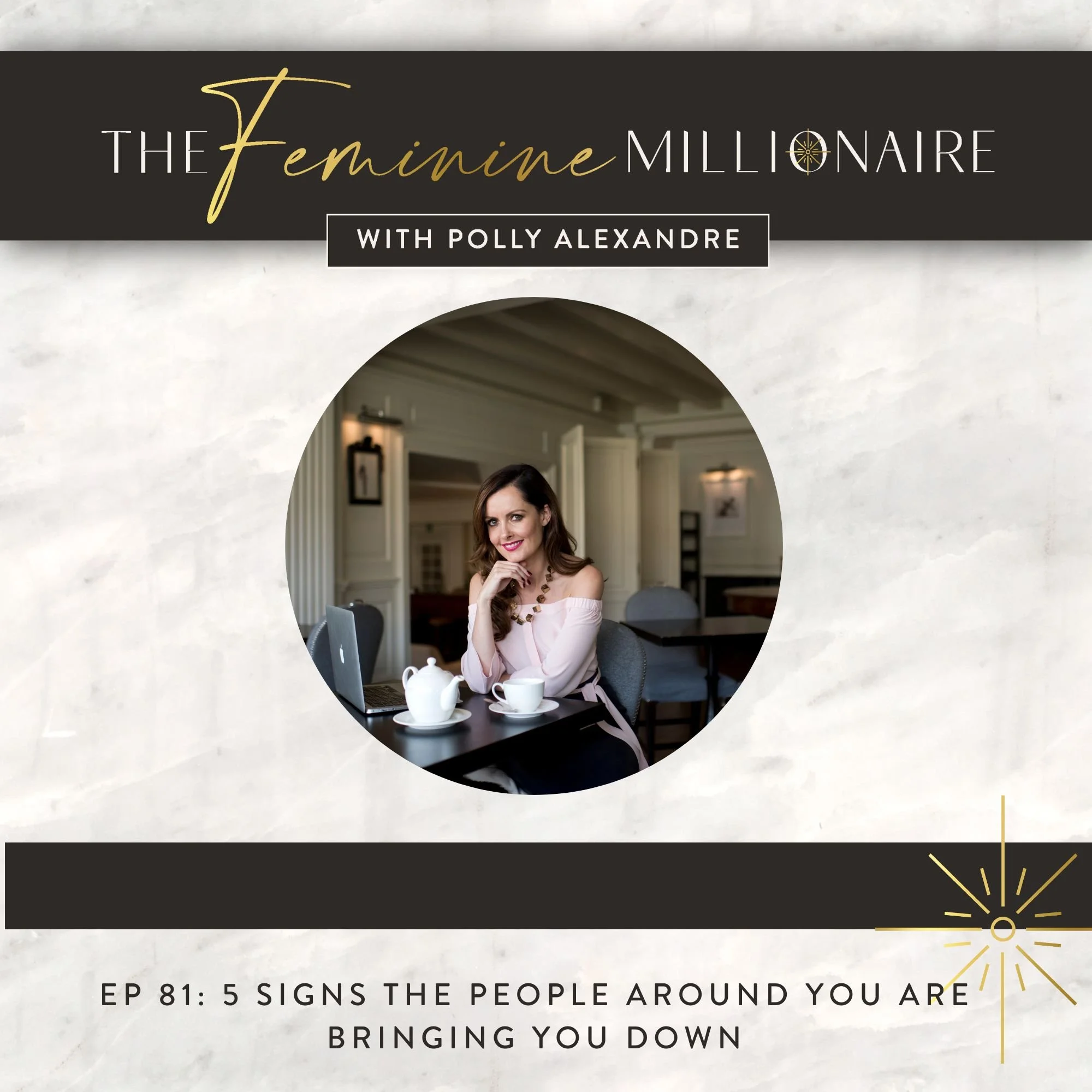 Ep. 81: 5 Signs the People around You are Bringing You Down