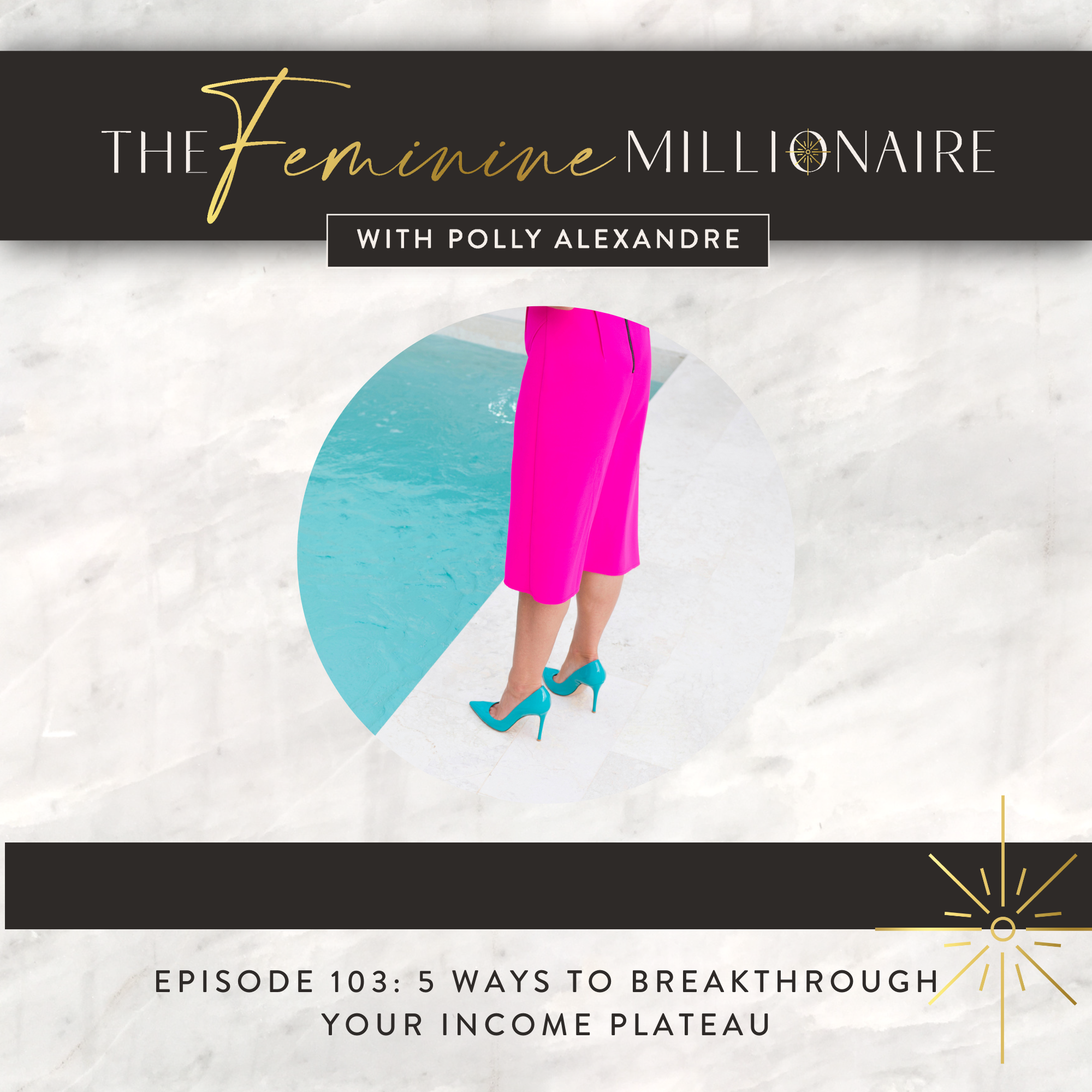 Ep. 103: 5 Ways to Breakthrough your Income Plateau