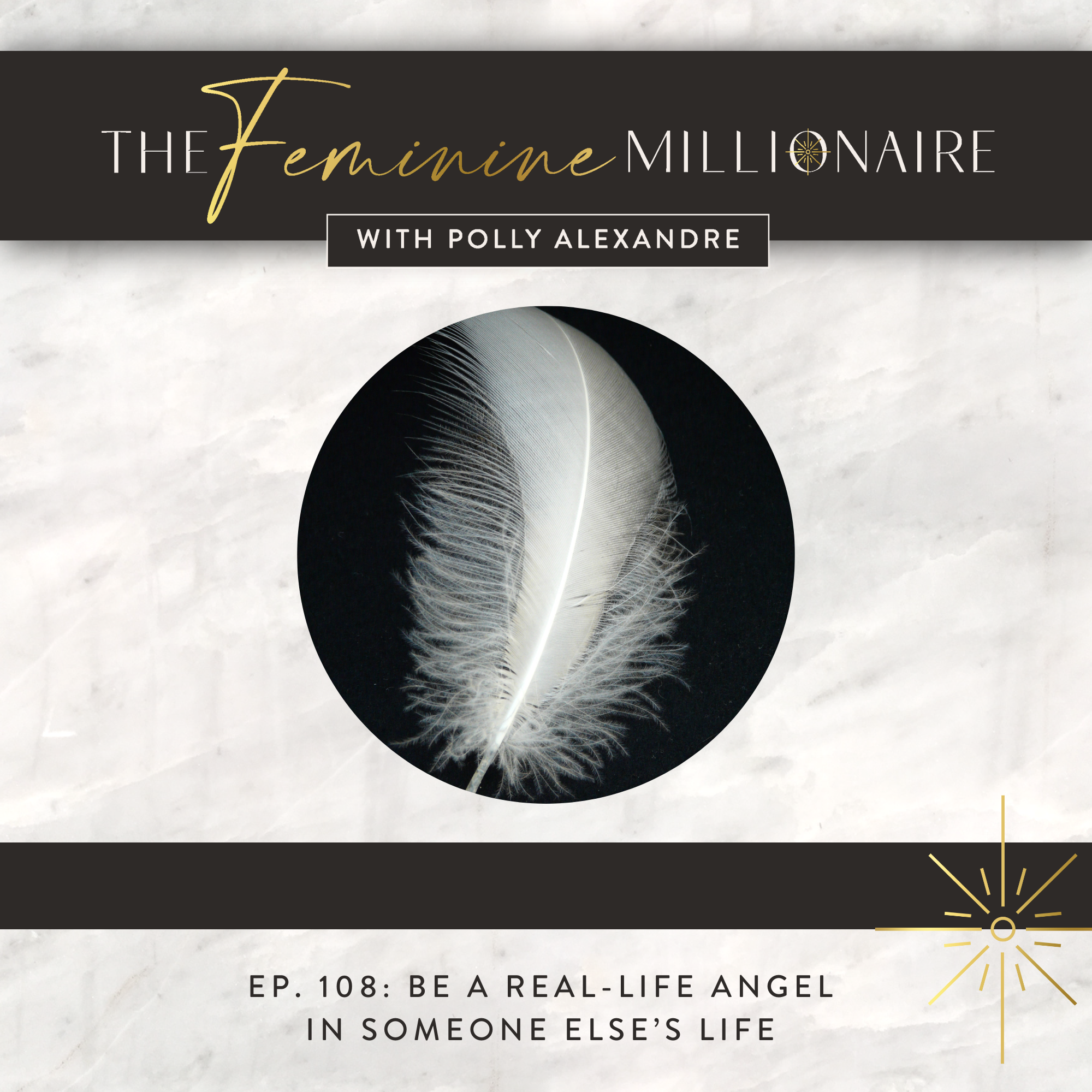 Ep. 108: Be a Real-Life Angel in Someone Else’s Life