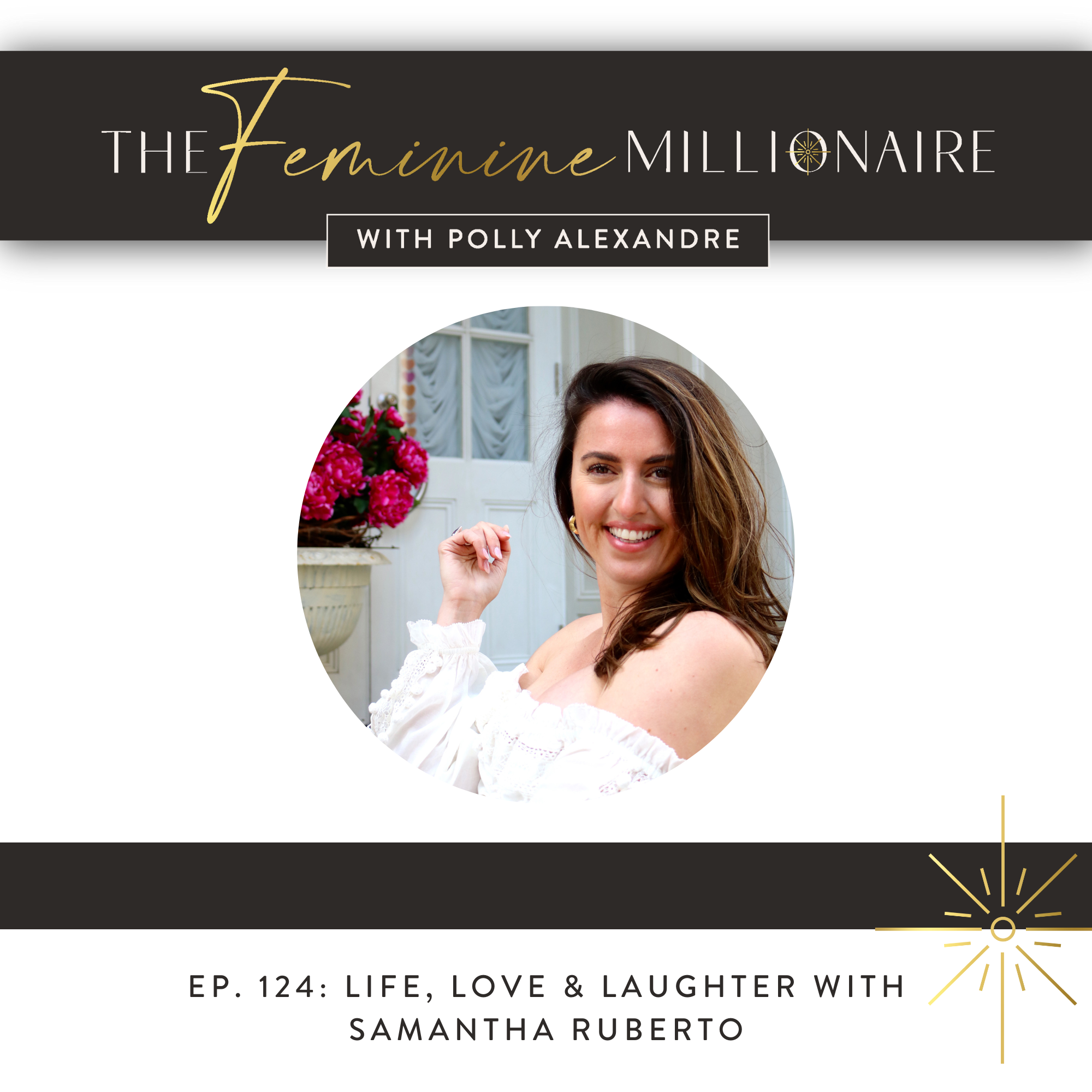 Ep. 124: Life, Love &amp; Letting Go: Looking Back on 2023 with Samantha Ruberto