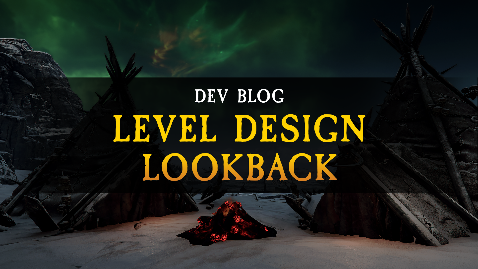 Dev Blog: Level Design Lookback