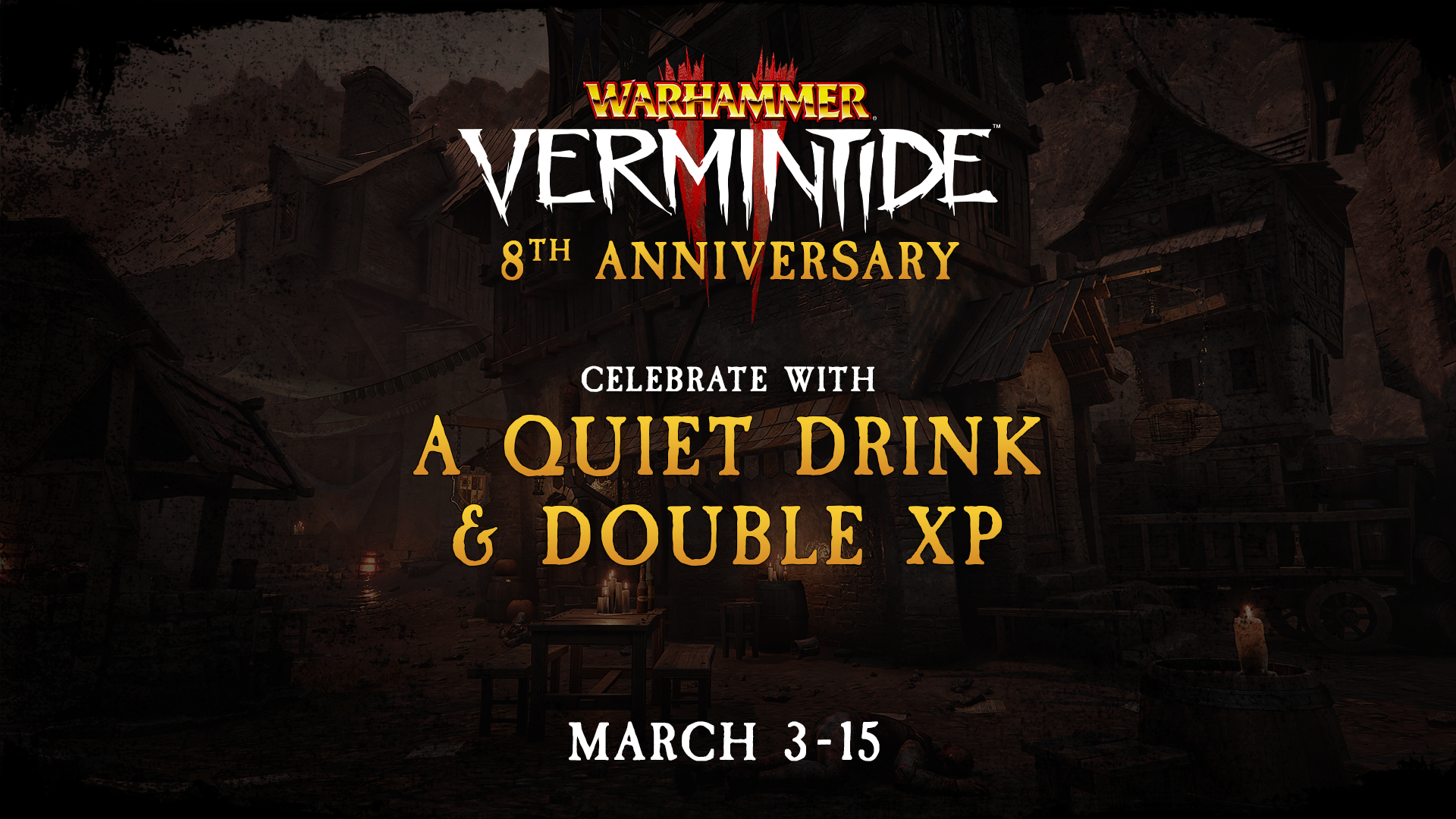 Vermintide 2’s 8th Anniversary is live now! Double XP + A Quiet Drink!