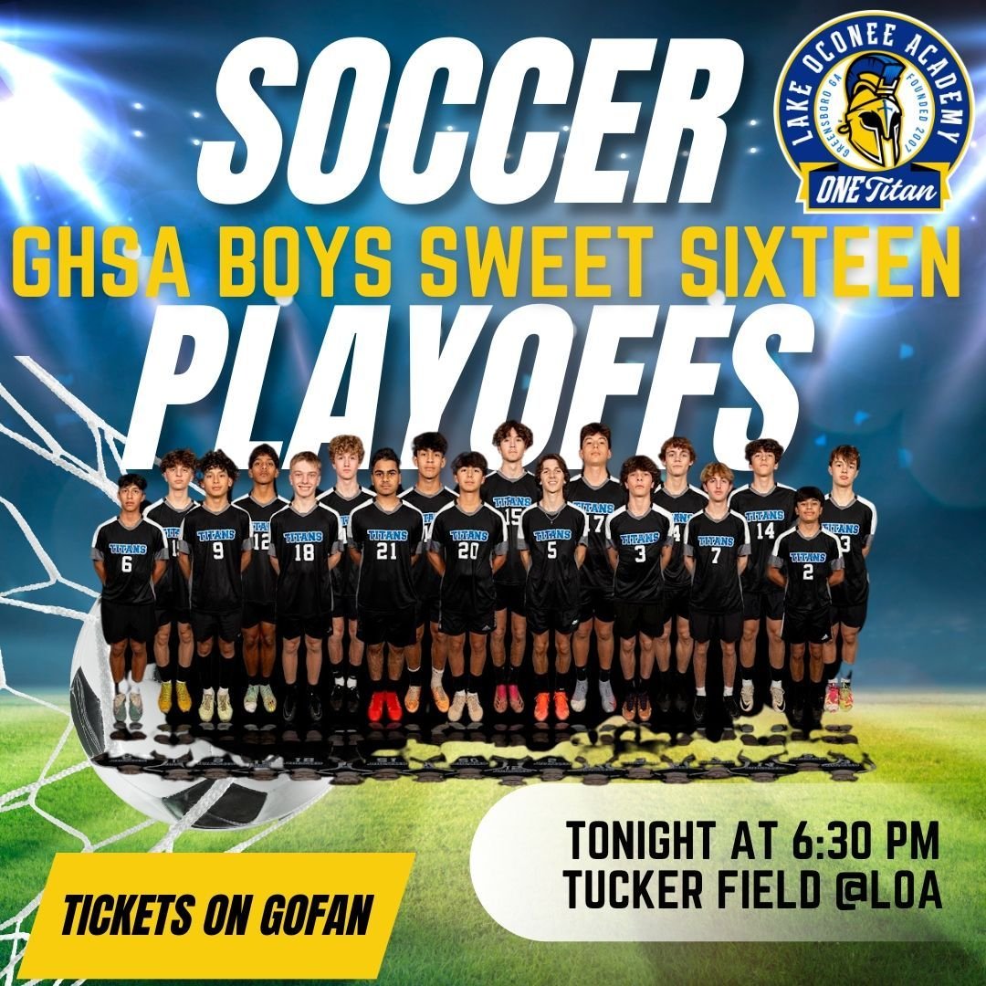 The boys soccer Titans play in the Sweet Sixteen tonight at 6:30 PM at Tucker Field at LOA.  Come show your support!  Let's pack the stands for the boys!  #ONETitan