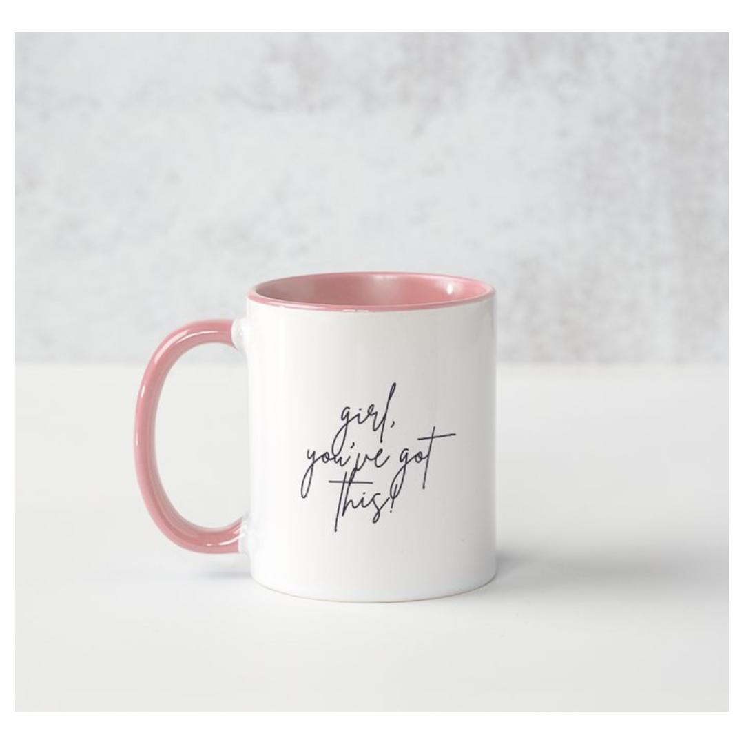 Girl You Got This Two Toned Mug