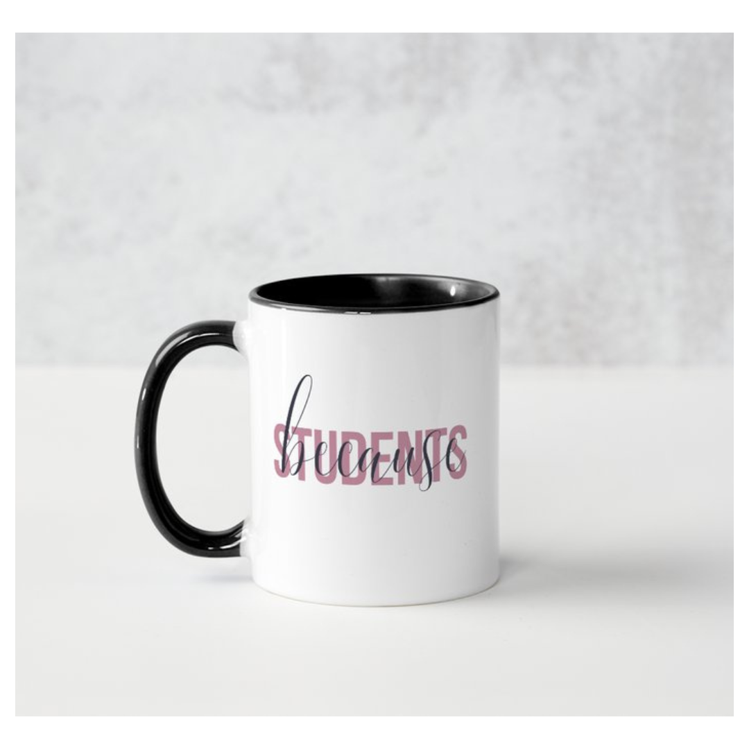 Because Students Two Toned Mug