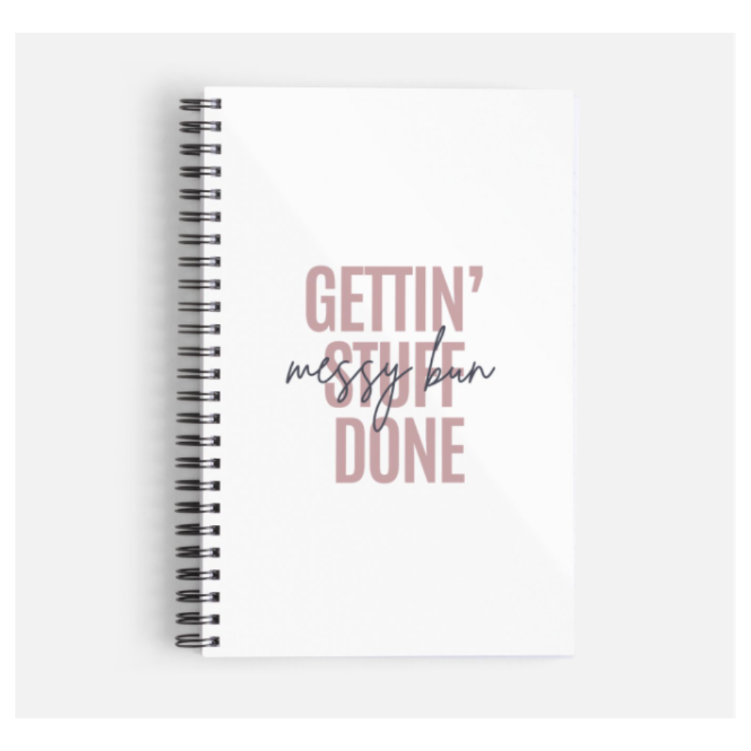 Messy Bun Gettin Stuff Done Notebook