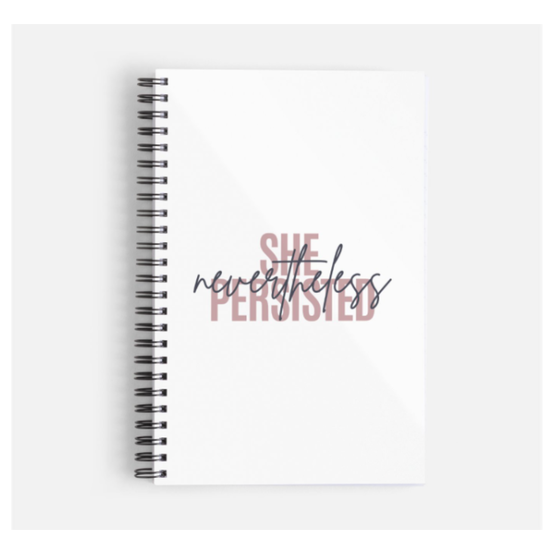 Nevertheless She Persisted Notebook