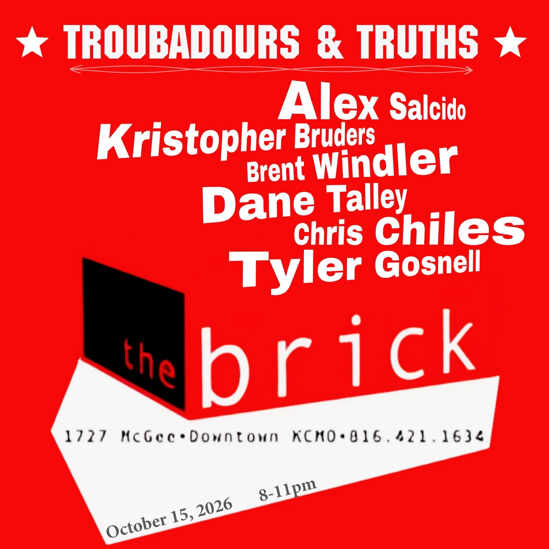 Troubadour &amp; Truths: Alex Salcido, Kristopher Bruders, Brent Windler ,Dane Talley ,Chris Chilles and Tyler Gosnell
