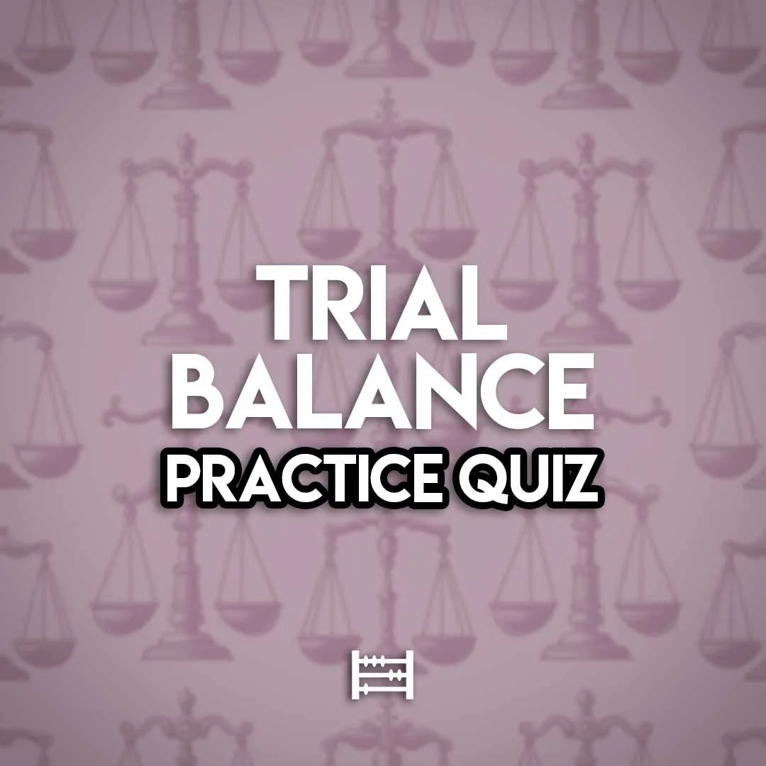 Trial Balance Practice Quiz