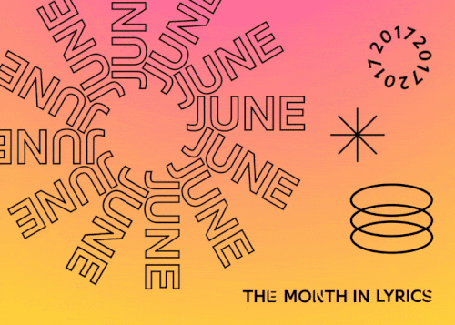 Genius Presents: The Month In Lyrics (June 2017)
