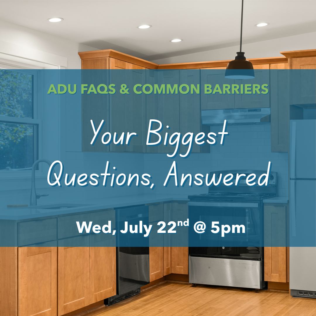 ADU FAQs &amp; Common Barriers: Your Biggest Questions, Answered