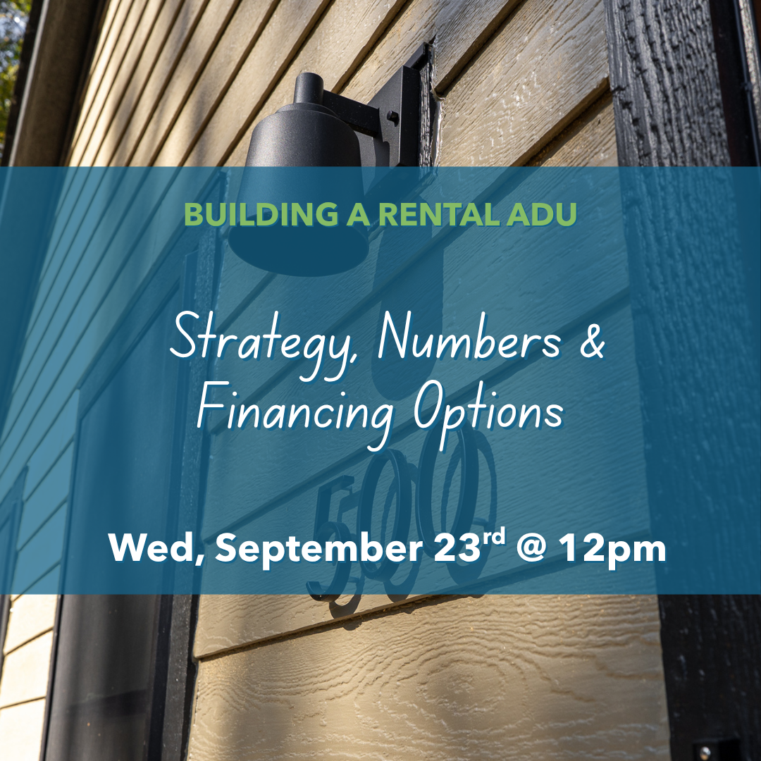 Building a Rental ADU: Strategy, Numbers & Financing Options