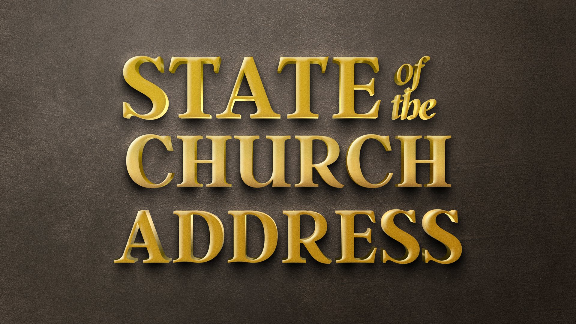 State of the Church Address