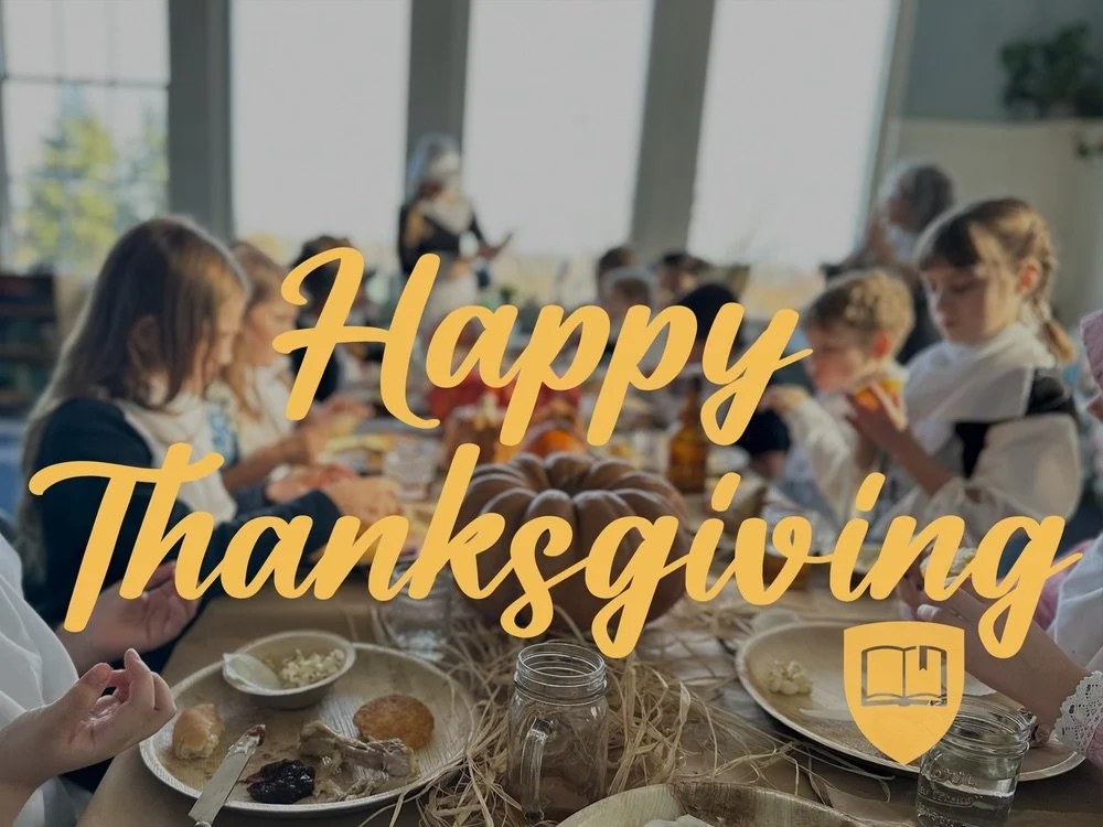 Happy Thanksgiving from our SCCS family to yours! If you&rsquo;re looking for a simple way to center your heart today, take a moment with &quot;A Liturgy for Feasting,&rdquo; written by our Logic School Humanities teacher, Mrs. Raynor.  Read it at th