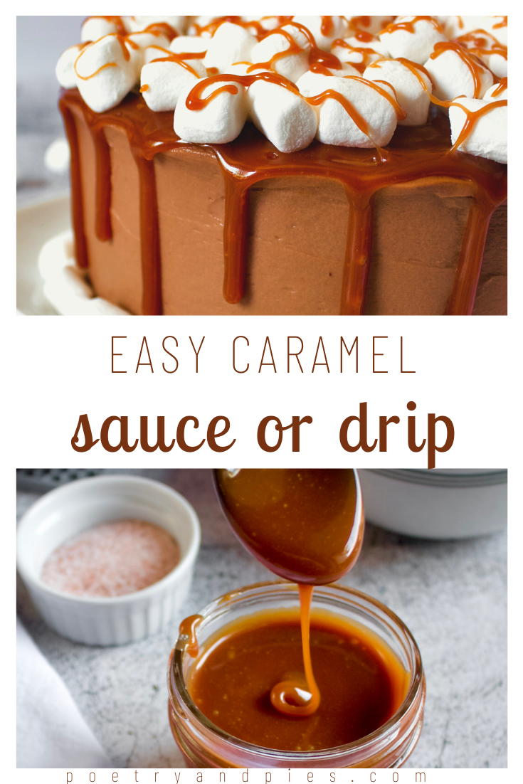 Easy Caramel Sauce or Drip — Poetry & Pies