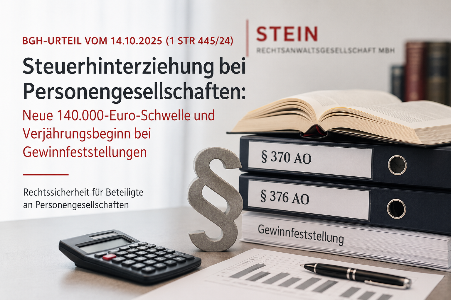 Steuerhinterziehung bei Personengesellschaften: Wann droht die 15-jährige Verjährungsfrist?