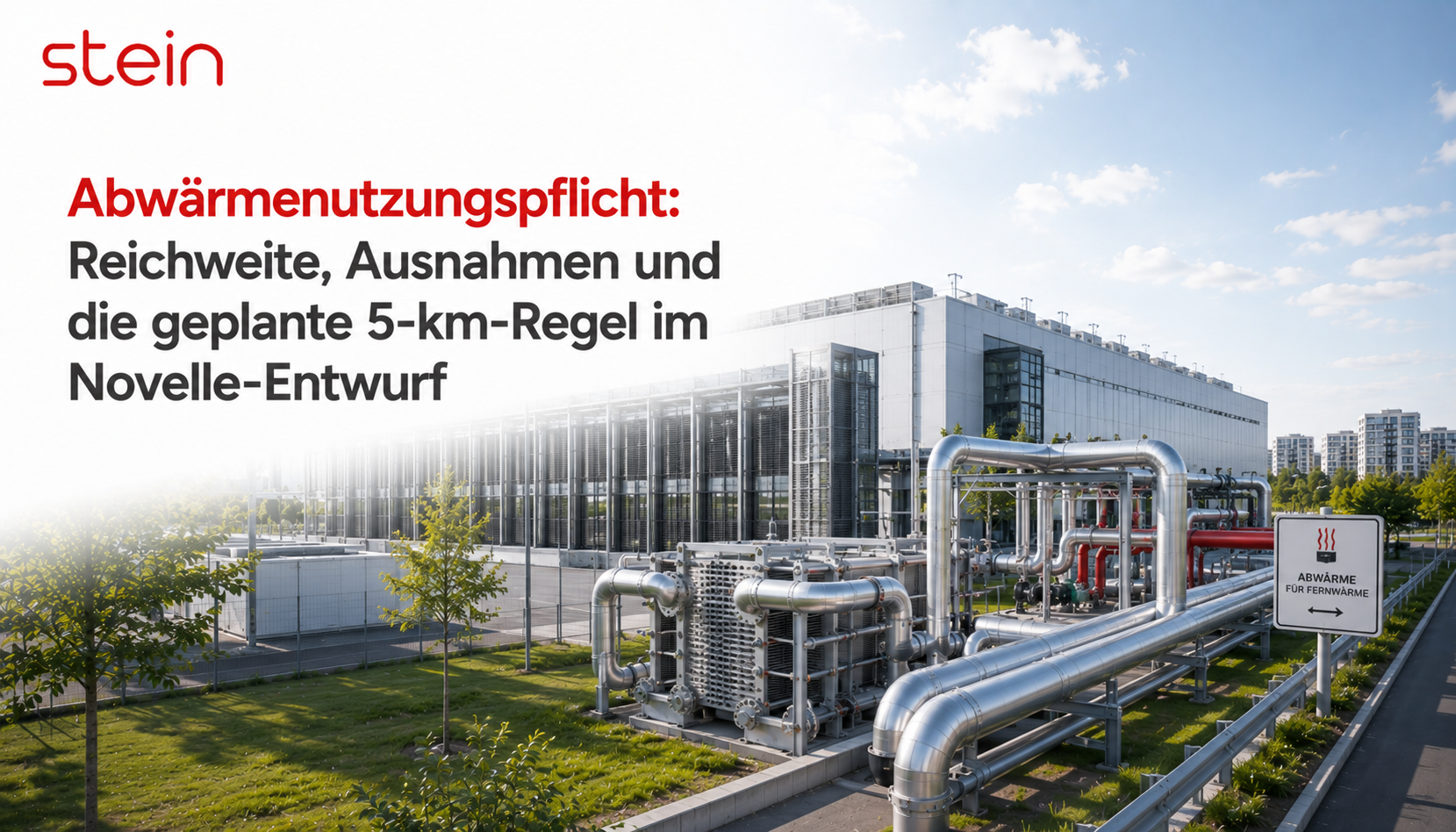 Abwärmenutzungspflicht für Rechenzentren: Reichweite, Ausnahmen und die geplante 5-km-Regel