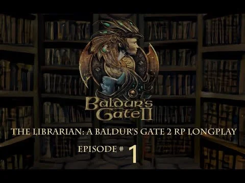 The Librarian: A Baldur's Gate II RP Longplay (Episode #1)