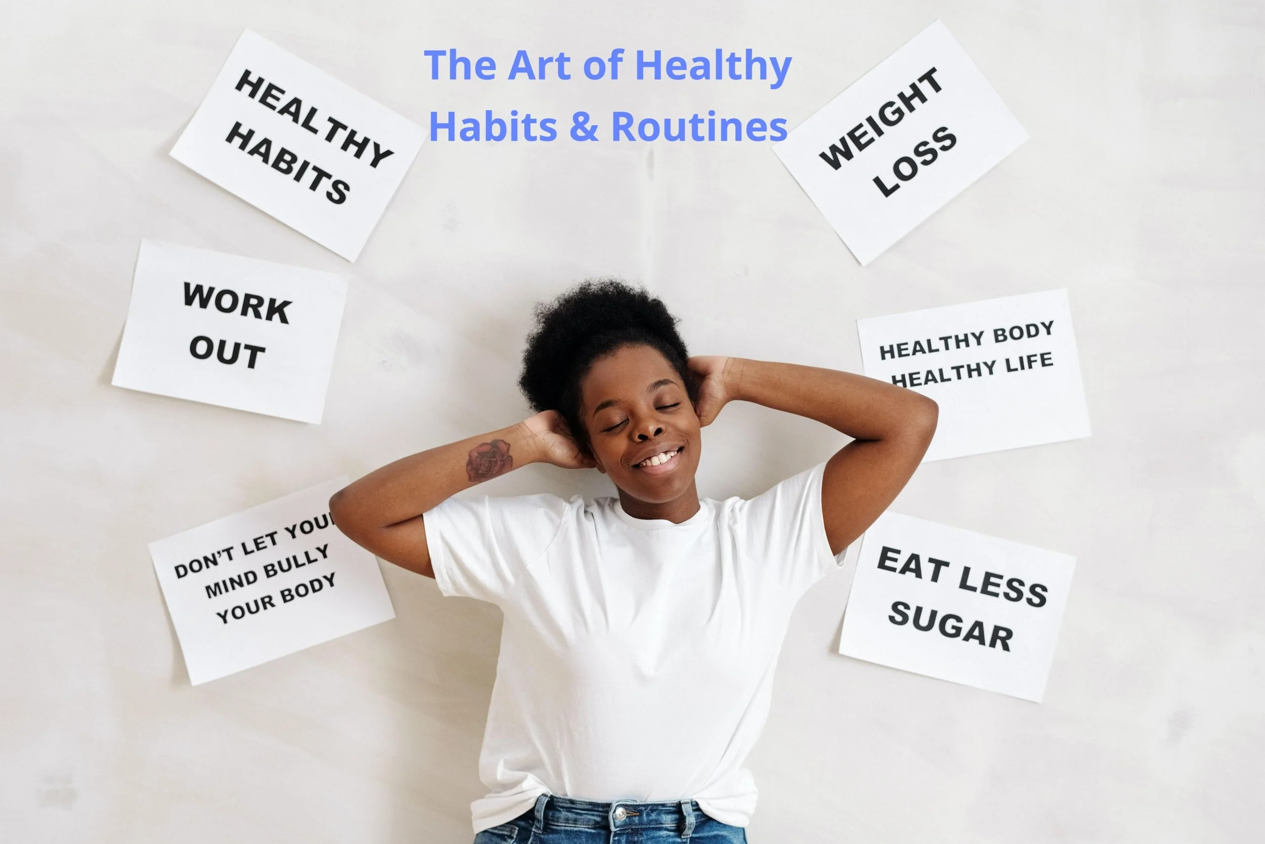 The Art of Healthy Habits and Routines
