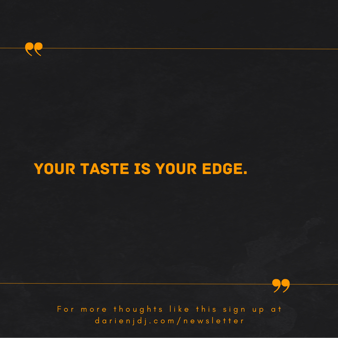 Mmmm... Impatience, actions, ideas and taste.
