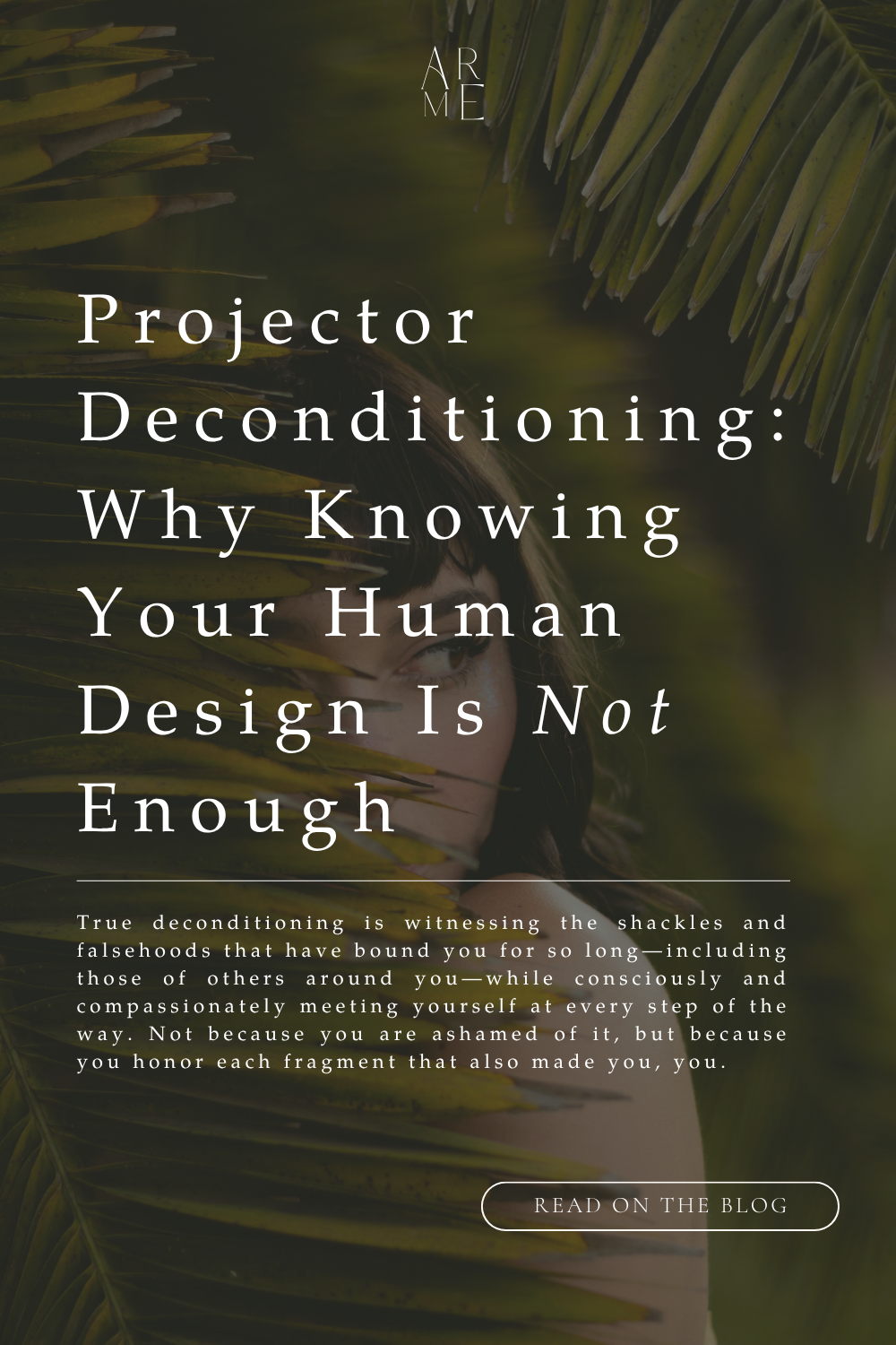 Projector deconditionng: why knowing your human design is not enough