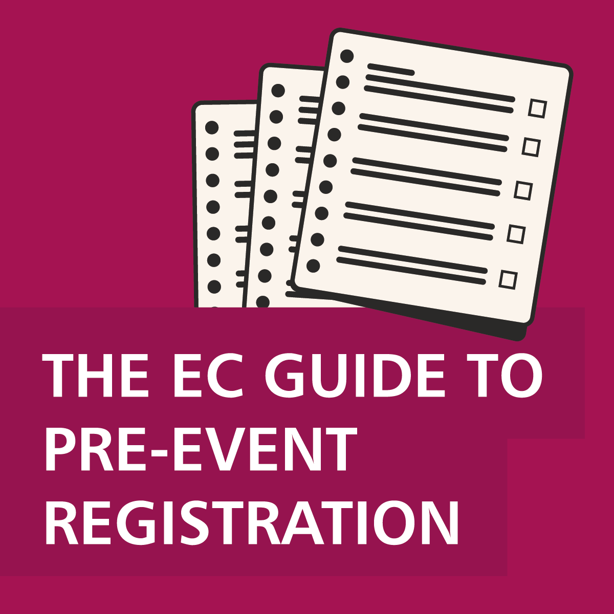 The Event Connections Guide to Pre Event Registration