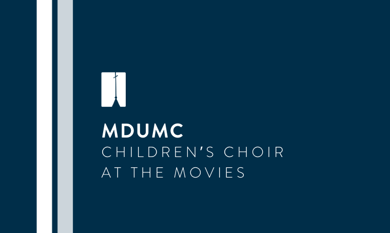 MDUMC Children's Choir at the Movies