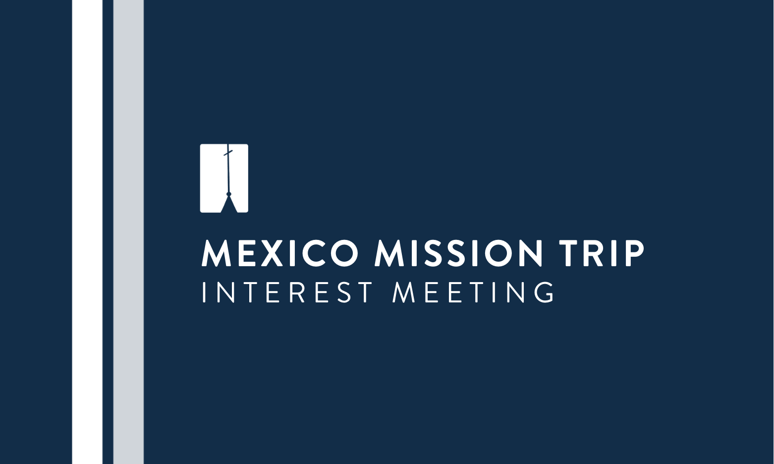 Mexico Mission Trip Interest Meeting