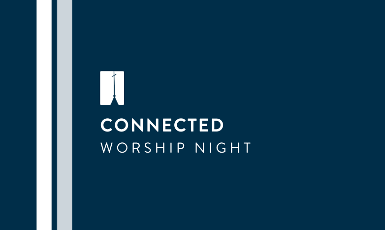 Connected Worship Night