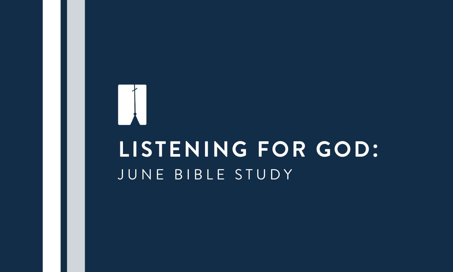 Listening For God: June Bible Study