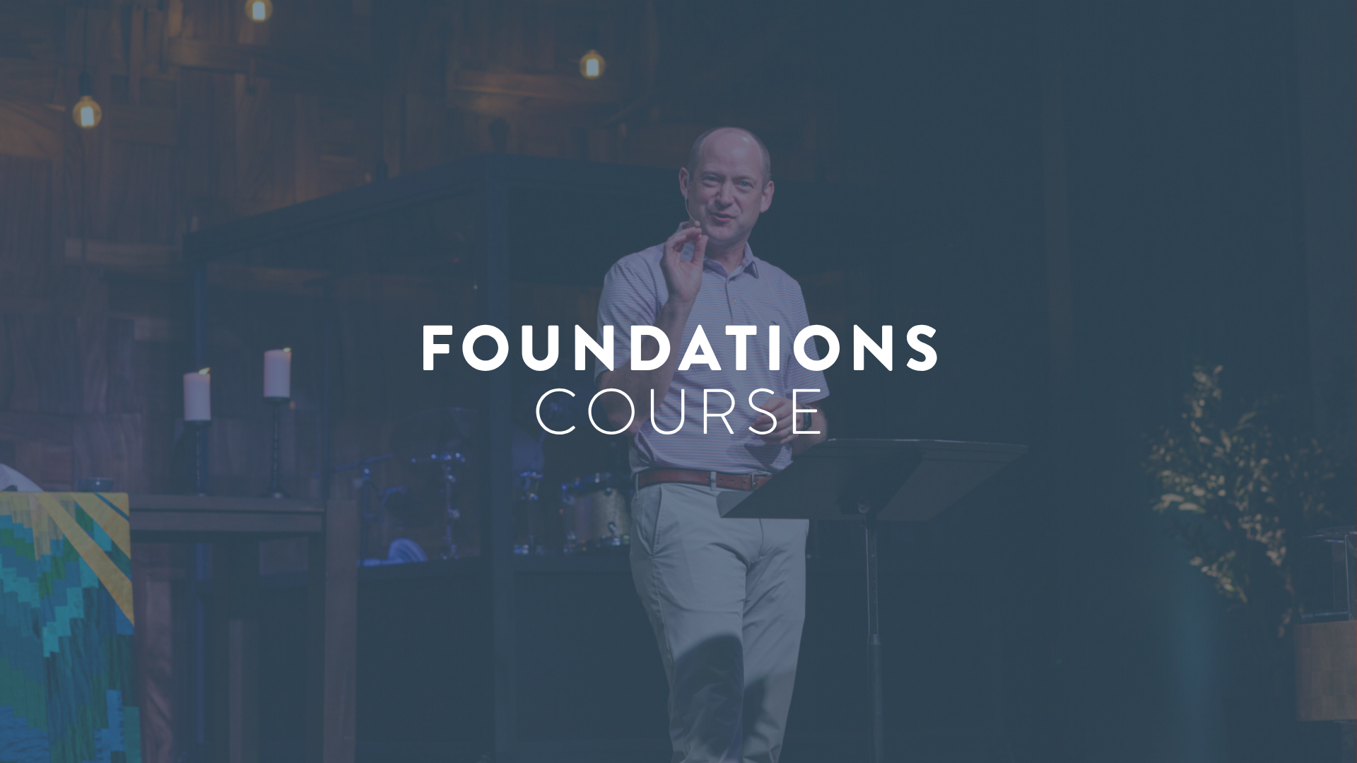 Foundations: Rediscovering the Essentials of Christian Faith & Life